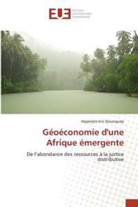 Géoéconomie d'une Afrique émergente