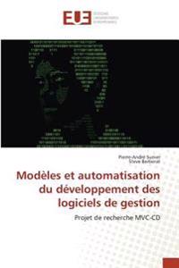 Modèles et automatisation du développement des logiciels de gestion