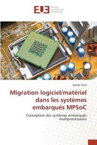Migration logiciel/matériel dans les systèmes embarqués MPSoC