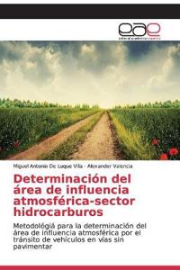 Determinación del área de influencia atmosférica-sector hidrocarburos