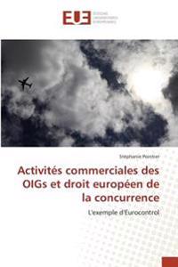 Activités commerciales des OIGs et droit européen de la concurrence