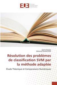 Résolution des problèmes de classification SVM par la méthode adaptée