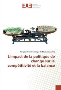 L'impact de la politique de change sur la compétitivité et la balance