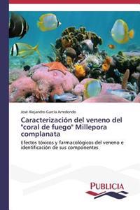 Caracterización del veneno del "coral de fuego" Millepora complanata