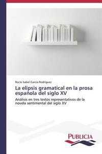 La elipsis gramatical en la prosa española del siglo XV