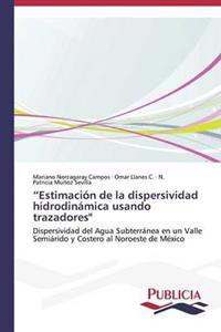 "Estimación de la dispersividad hidrodinámica usando trazadores"