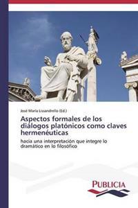 Aspectos formales de los diálogos platónicos como claves hermenéuticas
