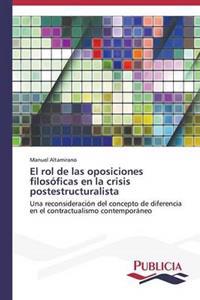El rol de las oposiciones filosóficas en la crisis postestructuralista