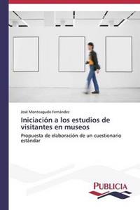 Iniciación a los estudios de visitantes en museos