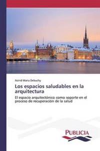Los espacios saludables en la arquitectura