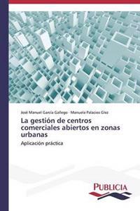 La gestión de centros comerciales abiertos en zonas urbanas