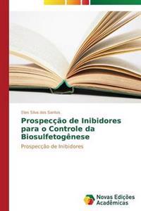 Prospecção de Inibidores para o Controle da Biosulfetogênese