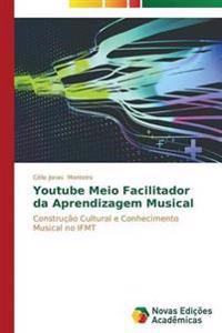 Youtube Meio Facilitador da Aprendizagem Musical