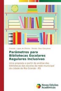 Parâmetros para Bibliotecas Escolares Regulares Inclusivas