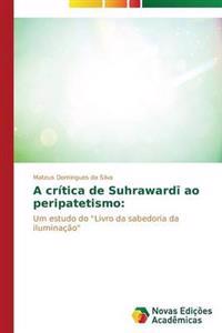 A crítica de Suhrawardi ao peripatetismo
