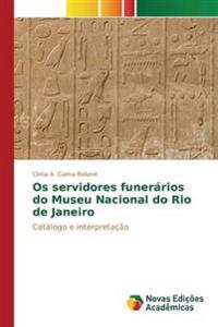 Os servidores funerários do Museu Nacional do Rio de Janeiro