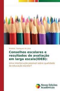 Conselhos escolares e resultados de avaliação em larga escala(IDEB)