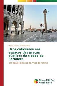 Usos cotidianos nos espaços das praças públicas da cidade de Fortaleza