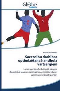 Sacensibu darbibas optimizesana handbola vartsargiem