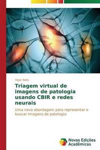 Triagem virtual de imagens de patologia usando CBIR e redes neurais