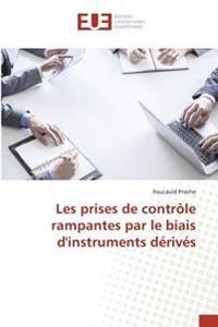 Les prises de contrôle rampantes par le biais d'instruments dérivés