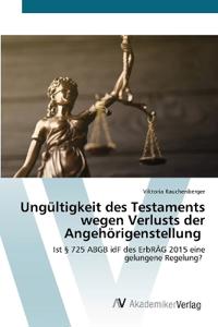 Ungültigkeit des Testaments wegen Verlusts der Angehörigenstellung