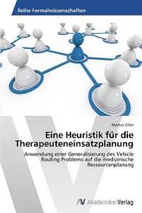 Eine Heuristik für die Therapeuteneinsatzplanung