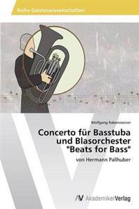 Concerto fur Basstuba und Blasorchester Beats for Bass
