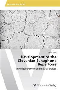 Development of the Slovenian Saxophone Repertoire