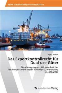 Das Exportkontrollrecht für Dual-use-Güter