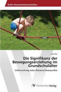 Die Signifikanz der Bewegungserziehung im Grundschulalter