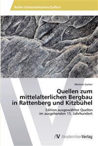 Quellen zum mittelalterlichen Bergbau in Rattenberg und Kitzbühel