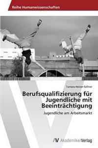 Berufsqualifizierung für Jugendliche mit Beeinträchtigung