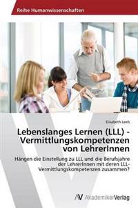 Lebenslanges Lernen (LLL) - Vermittlungskompetenzen von LehrerInnen