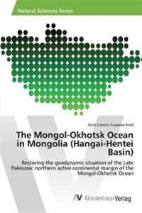 The Mongol-Okhotsk Ocean in Mongolia (Hangai-Hentei Basin)