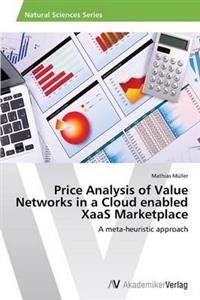 Price Analysis of Value Networks in a Cloud Enabled Xaas Marketplace