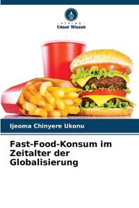 Fast-Food-Konsum im Zeitalter der Globalisierung
