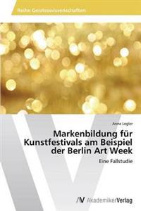 Markenbildung für Kunstfestivals am Beispiel der Berlin Art Week