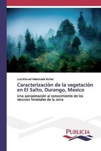 Caracterización de la vegetación en El Salto, Durango, Mexico