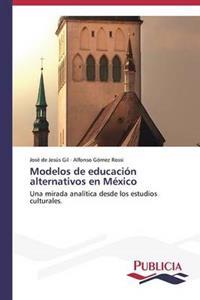 Modelos de educación alternativos en México