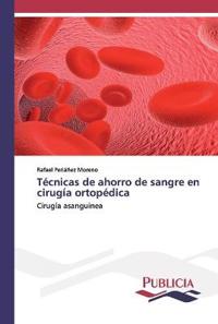 Técnicas de ahorro de sangre en cirugía ortopédica