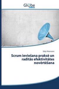 Scrum ieviesana prakse un raditas efektivitates novertesana