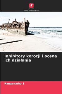 Inhibitory korozji i ocena ich dzialania