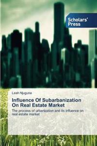 Influence Of Subarbanization On Real Estate Market