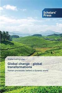 Global change - global transformations