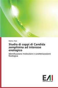 Studio Di Ceppi Di Candida Zemplinina Ad Interesse Enologico