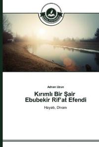 Kirimli Bir Sair Ebubekir Rif'at Efendi