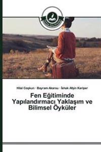 Fen Egitiminde Yapilandirmaci Yaklasim ve Bilimsel Öyküler