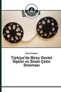 Türkiye'de Birey Devlet Iliskisi ve Sinan Çetin Sinemasi