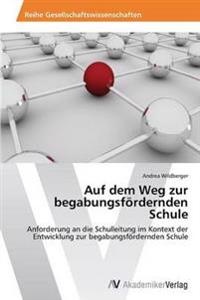Auf dem Weg zur begabungsfördernden Schule